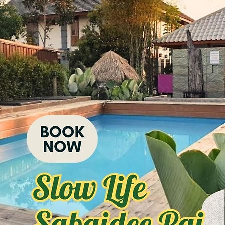 Slow Life Sabaidee Pai Eksteriør billede